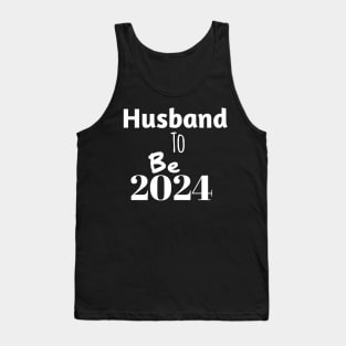 Husband to be in 2024 Tank Top